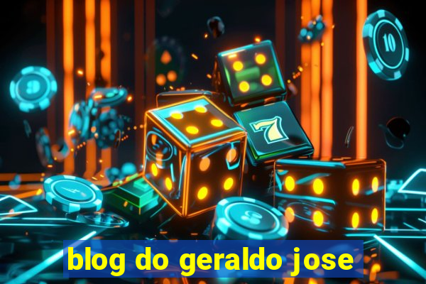 blog do geraldo jose